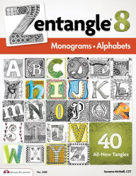 Title: Zentangle 8: Monograms and Alphabets, Author: Suzanne McNeill CZT