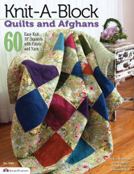 Title: Knit-A-Block Quilts and Afghans: 60 Easy to Knit 10