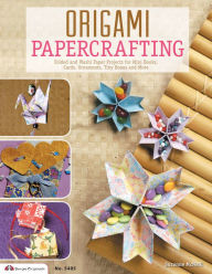 Origami Papercrafting: Creative Projects for Folding, Booklets, Hanging Ornaments, Cards & More1
