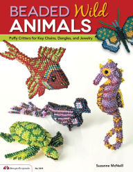 Title: Beaded Wild Animals: Puffy Critters for Key Chains, Dangles, and Jewelry, Author: Suzanne McNeill