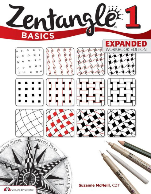 Zentangle 1 Basics, Expanded Workbook Edition, by Suzanne McNeill, CZT by  Suzanne McNeill