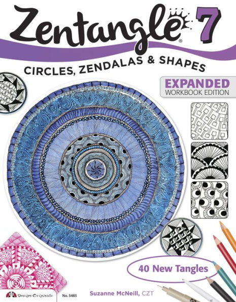 Zentangle 7, Expanded Workbook Edition: Circles, Zendalas & Shapes