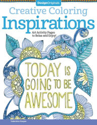 Title: Creative Coloring Inspirations: Art Activity Pages to Relax and Enjoy!, Author: Valentina Harper