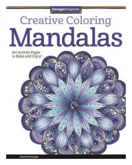 Title: Creative Coloring Mandalas: Art Activity Pages to Relax and Enjoy!