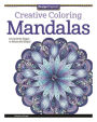 Creative Coloring Mandalas: Art Activity Pages to Relax and Enjoy!