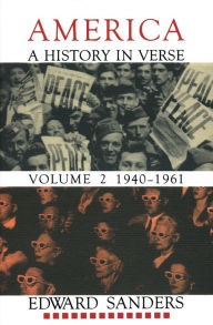 Title: America: A History in Verse: Volume 2 1940-1961, Author: Edward Sanders
