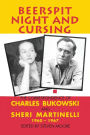 Beerspit Night and Cursing: The Correspondence of Charles Bukowski and Sheri Martinelli, 1960-1967