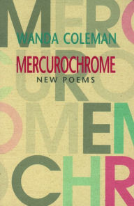 Title: Mercurochrome, Author: Wanda Coleman