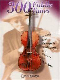 Title: 300 Fiddle Tunes, Author: Hal Leonard Corp.