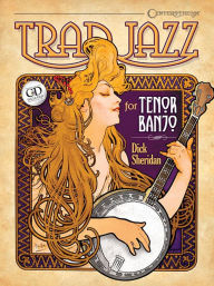 Title: Trad Jazz for Tenor Banjo, Author: Dick Sheridan