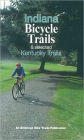 Indiana Bicycle Trails and Selected Kentucky Trails