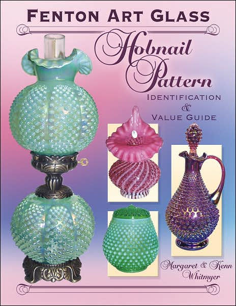 Fenton Art Glass Hobnail Patterns: Identification And Value Guide By ...