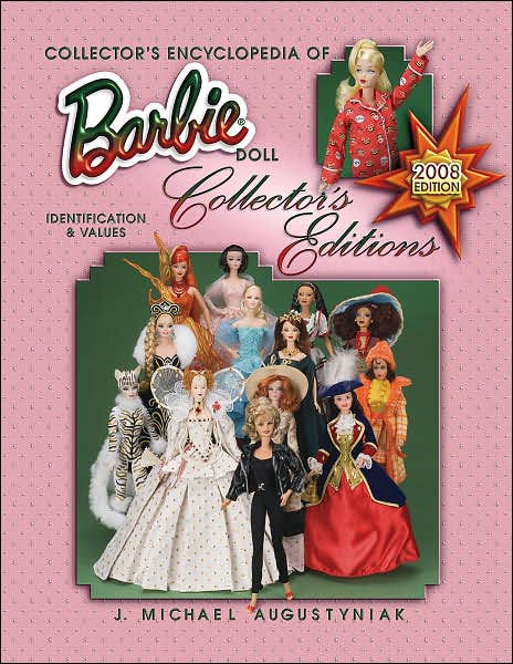 Collector's Encyclopedia Of Barbie Doll Collector's Editions ...