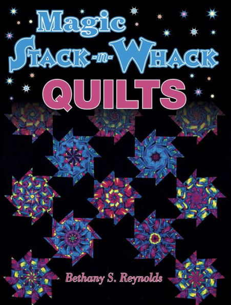 Magic Stack-n-Whack Quilts / Edition 1