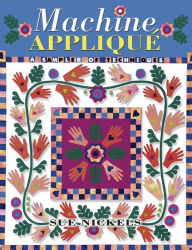 Machine Applique: A Sampler of Techniques