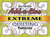 Title: Add-A-Line Extreme Quilting Patterns, Author: Janie Donaldson