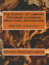 The Survey of Library Database Licensing Practices 2013