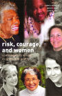 Risk, Courage, and Women: Contemporary Voices in Prose and Poetry