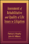 Assessment of Rehabilitative and Quality of Life Issues in Litigation