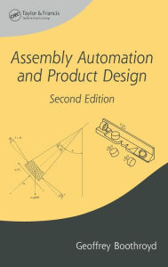 Title: Assembly Automation and Product Design / Edition 2, Author: Geoffrey Boothroyd