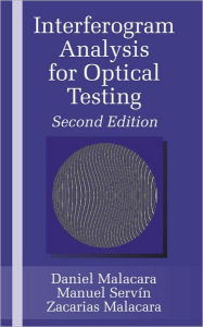 Title: Interferogram Analysis For Optical Testing / Edition 2, Author: Zacarias Malacara