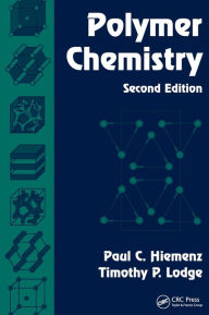 Title: Polymer Chemistry / Edition 2, Author: Paul C. Hiemenz