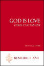 God Is Love: Deus Caritas Est: Encyclical Letter
