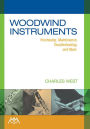 Woodwind Instruments: Purchasing, Maintenance, Troubleshooting and More