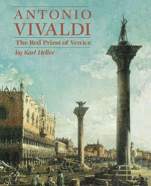 Antonio Vivaldi: The Red Priest of Venice