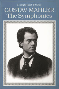 Title: Gustav Mahler: The Symphonies, Author: Constantin Floros