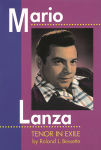 Alternative view 1 of Mario Lanza: Tenor in Exile