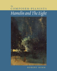 Title: The Composer-Pianists: Hamelin and The Eight, Author: Robert Rimm