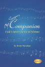 The Singer's Companion: A Guide to Improving Your Voice and Performance
