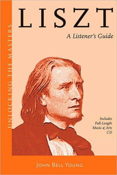 Liszt: A Listener's Guide