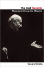 The Real Toscanini: Musicians Reveal the Maestro