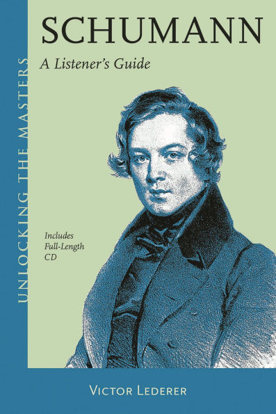 Schumann: A Listener's Guide