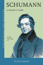 Schumann: A Listener's Guide