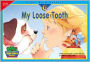 My Loose Tooth (Sight Word Readers Series)