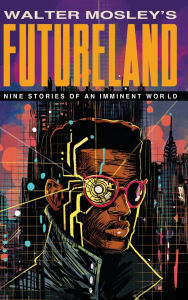 Title: Futureland, Author: Walter Mosley