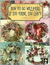 How to Do Wreaths If You Think You Can't