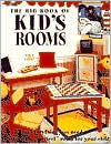 Big Book of Kid's Rooms: Everything You Need to Create the