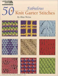 Title: 50 Fabulous Knit Garter Stitches, Author: Rita Weiss Creative Partners