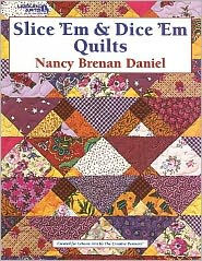 Slice 'Em and Dice 'Em Quilts