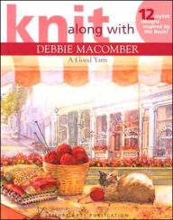 Knit Along with Debbie Macomber: A Good Yarn