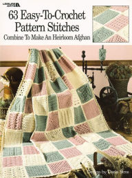 63 Easy-To-Crochet Pattern Stitches (Leisure Arts #555)
