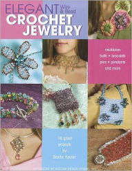 Title: Elegant Wire and Bead Crochet Jewelry, Author: Kooler Design Studio