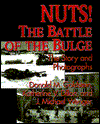 Nuts! The Battle of the Bulge: The Story and Photographs