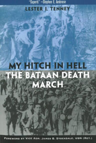 My Hitch in Hell: The Bataan Death March