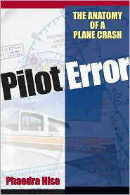 Pilot Error: The Anatomy of a Plane Crash