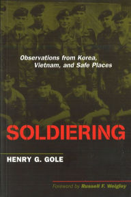 Soldiering: Observations from Korea, Vietnam, and Safe Places